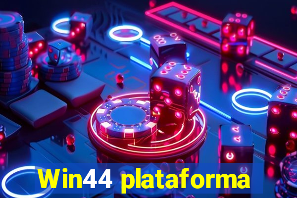 Win44 plataforma